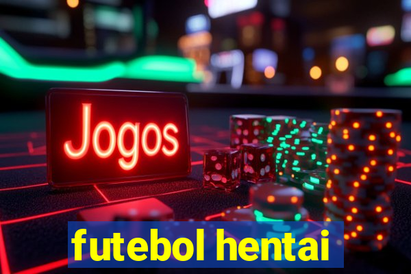 futebol hentai